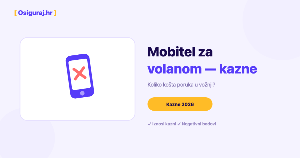 Kazne za mobitel za volanom 2026 — iznos i bodovi